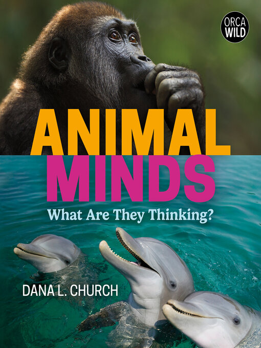 Title details for Animal Minds by Dana L. Church - Available